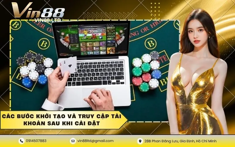 Các bước khởi tạo và truy cập tài khoản sau khi cài đặt