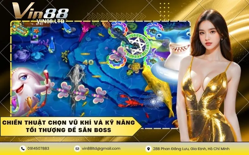 Chiến thuật chọn vũ khí và kỹ năng tối thượng để săn boss