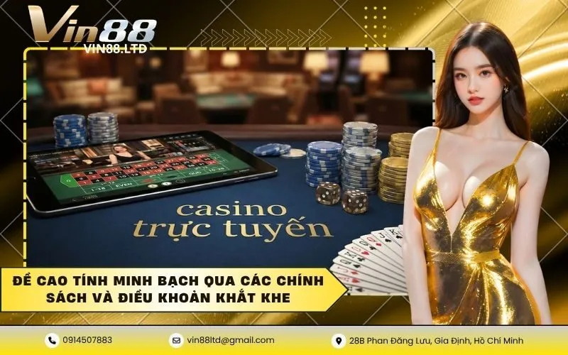 Đề cao tính minh bạch qua các chính sách và điều khoản khắt khe