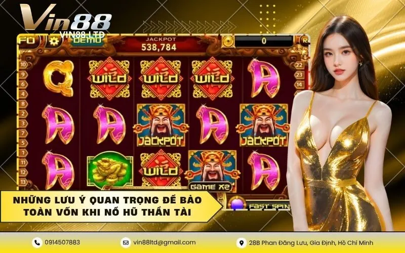 Những lưu ý quan trọng để bảo toàn vốn khi nổ hũ thần tài