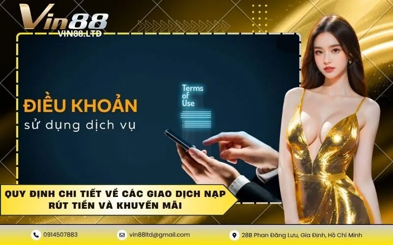 Quy định chi tiết về các giao dịch nạp rút tiền và khuyến mãi